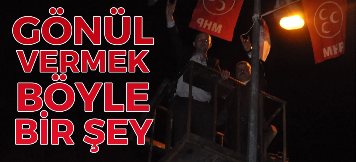 GÖNÜL VERMEK BÖYLE BİR ŞEY