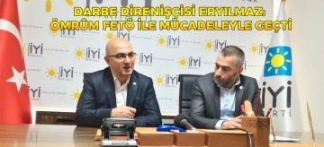 DARBE DİRENİŞÇİSİ İYİ PARTİLİ ERYILMAZ: TEMİZ BİR SAYFA AÇALIM