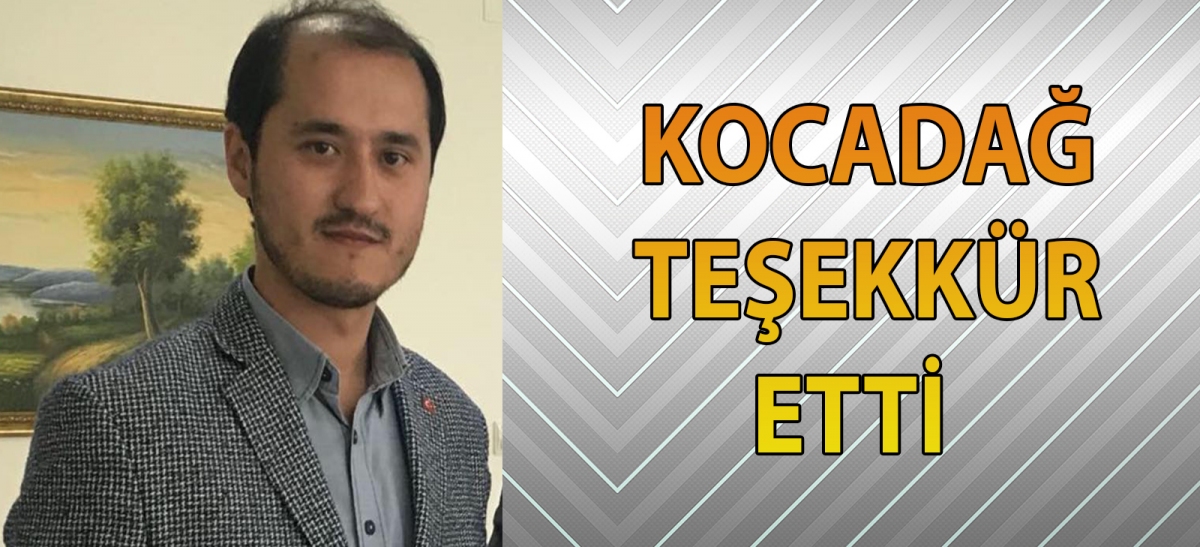 KOCADAĞ TEŞEKKÜR ETTİ