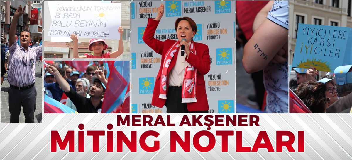 MERAL AKŞENER MİTİNG NOTLARI