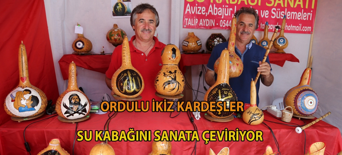 Ordulu ikiz kardeşler su kabağını sanata çeviriyor