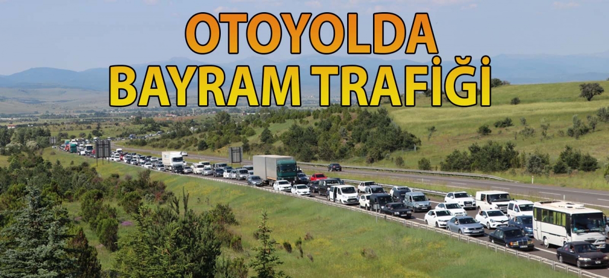 Otoyolda bayram trafiği