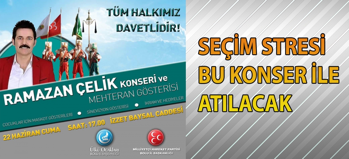 SEÇİM STRESİ BU KONSER İLE ATILACAK