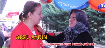 ARZU AYDIN  Kadınlarımızın Yüzü Bizimle Gülecek
