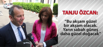 CHP BOLU 1. SIRA MİLLETVEKİLİ ADAYI TANJU ÖZCAN: "Bu akşam güzel bir akşam olacak. Yarın sabah güneş daha güzel doğacak"