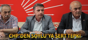CHP'DEN SOYLU'YA SERT TEPKİ