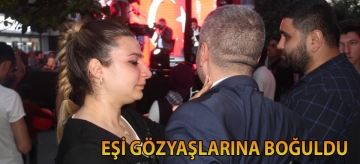 EŞİ GÖZYAŞLARINA BOĞULDU