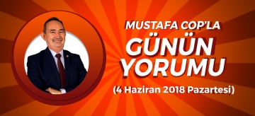 MUSTAFA COP'LA GÜNÜN YORUMU