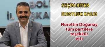 SEÇİM BİTER DOSTLUK KALIR