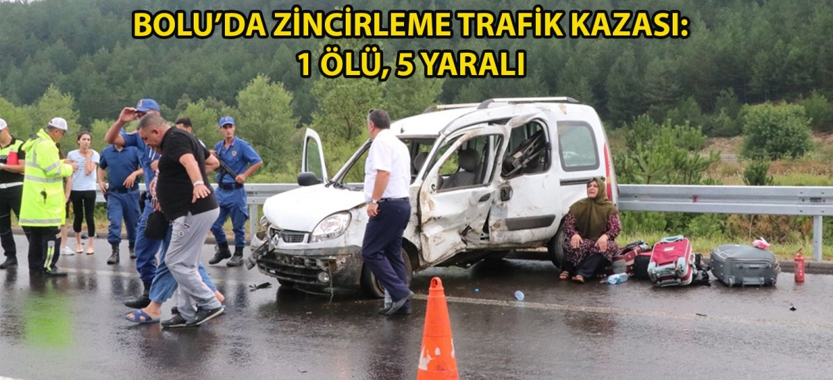 Bolu'da zincirleme trafik kazası: 1 ölü, 5 yaralı
