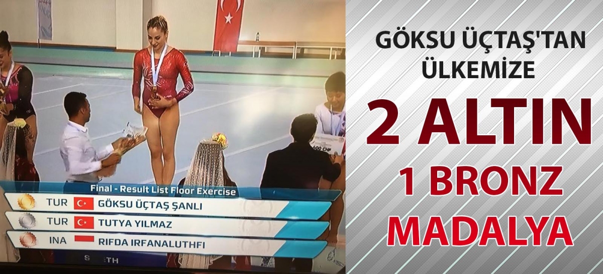 GÖKSU ÜÇTAŞ'TAN ÜLKEMİZE 2 ALTIN 1 BRONZ MADALYA