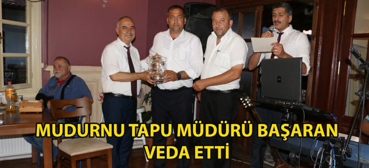 Mudurnu Tapu Müdürü Başaran veda etti