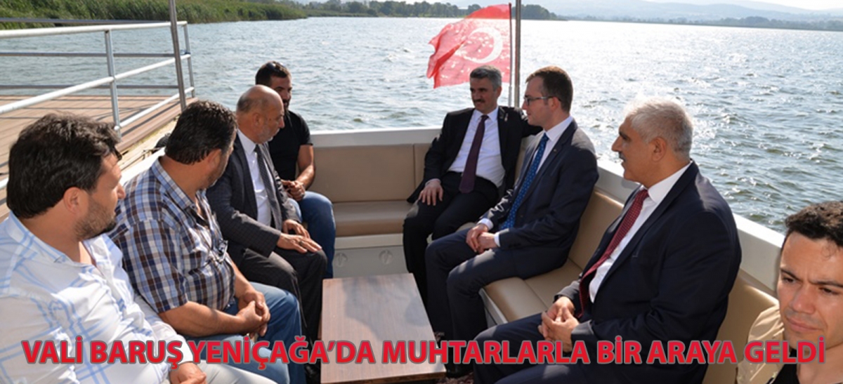 VALİ BARUŞ YENİÇAĞA'DA MUHTARLARLA BİR ARAYA GELDİ