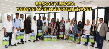 Başkan Yılmaz'a yabancı öğrencilerden ziyaret