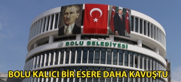 Bolu, kalıcı bir esere daha kavuştu