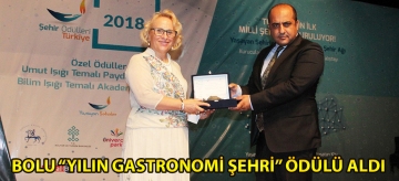 Bolu ‘Yılın Gastronomi Şehri' ödülü aldı