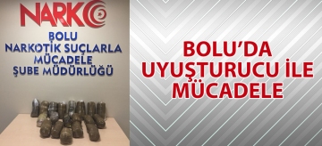 Bolu'da uyuşturucu ile mücadele