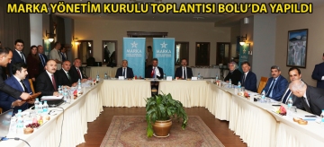 MARKA yönetim kurulu toplantısı Bolu'da yapıldı