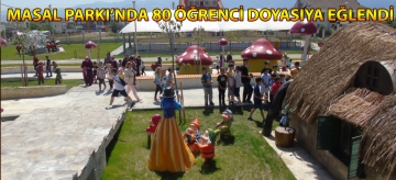 Masal Parkı'nda 80 öğrenci doyasıya eğlendi