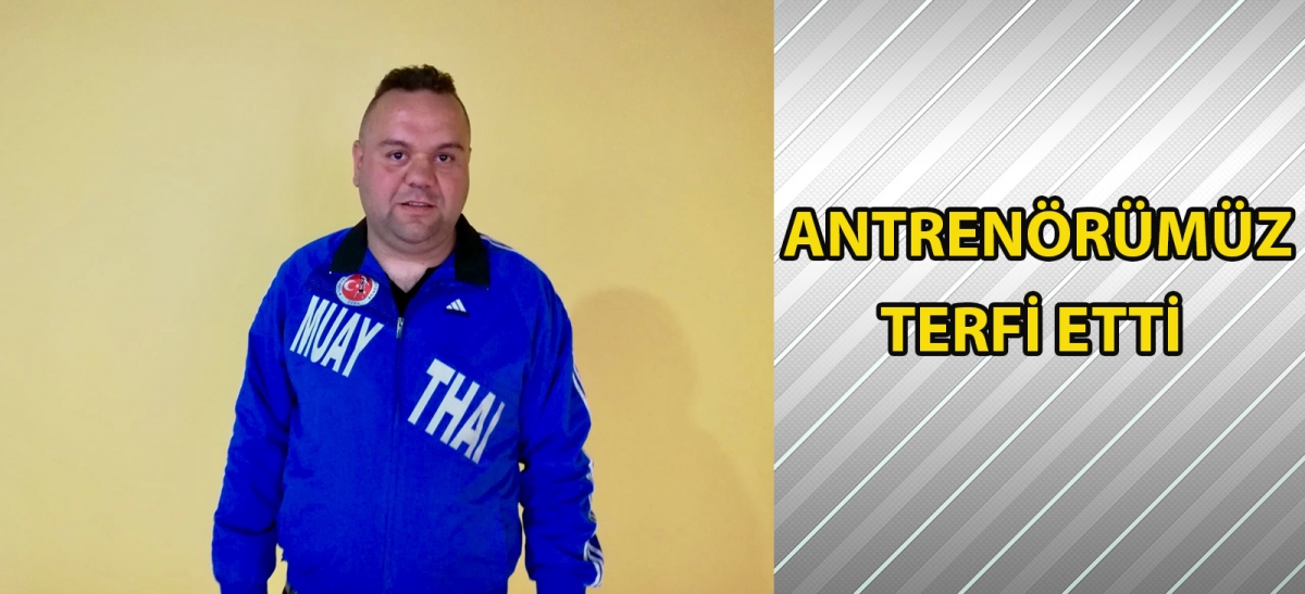 ANTRENÖRÜMÜZ TERFİ ETTİ