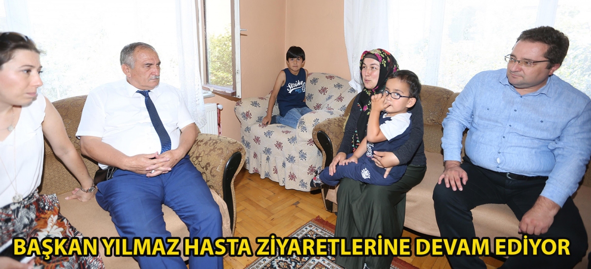 Başkan Yılmaz hasta ziyaretlerine devam ediyor