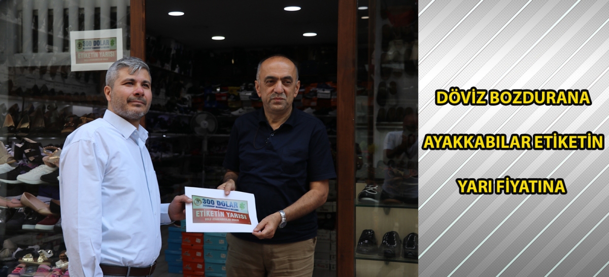 Döviz bozdurana ayakkabılar etiketin yarı fiyatına