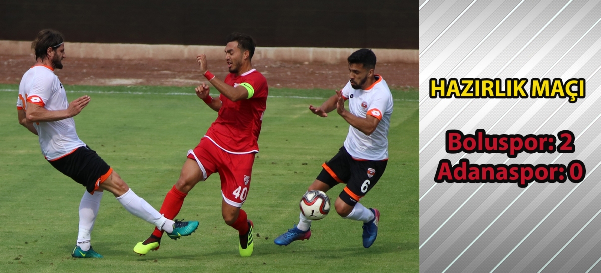 Hazırlık maçı: Boluspor: 2 - Adanaspor: 0