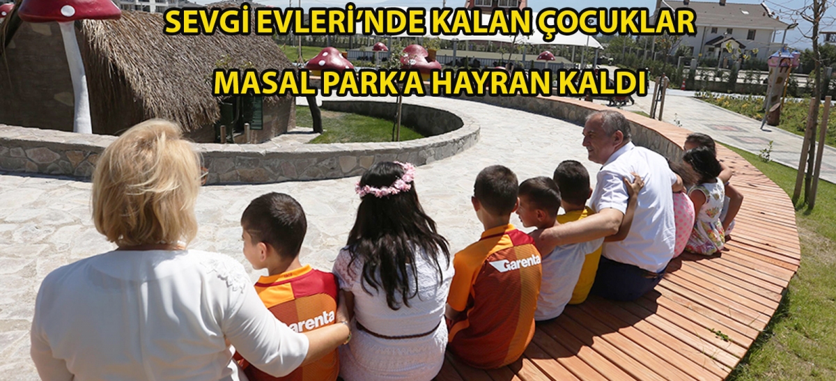 Sevgi Evleri'nde kalan çocuklar Masal Park'a hayran kaldı