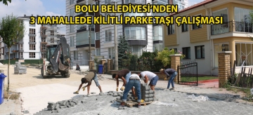 Bolu Belediyesi'nden 3 mahallede kilitli parke taşı çalışması
