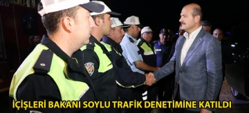 İçişleri Bakanı Soylu trafik denetimine katıldı