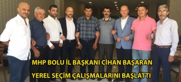 MHP BOLU İL BAŞKANI CİHAN BAŞARAN YEREL SEÇİM ÇALIŞMALARINI BAŞLATTI