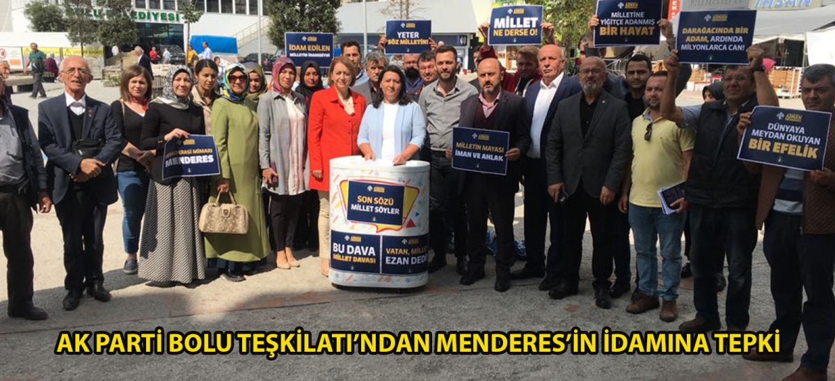 Ak Parti Bolu Teşkilatı'ndan Menderes'in idamına tepki