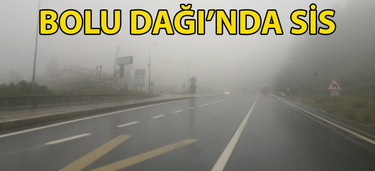 Bolu Dağı'nda sis