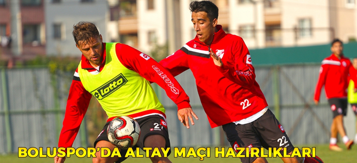 Boluspor'da Altay maçı hazırlıkları