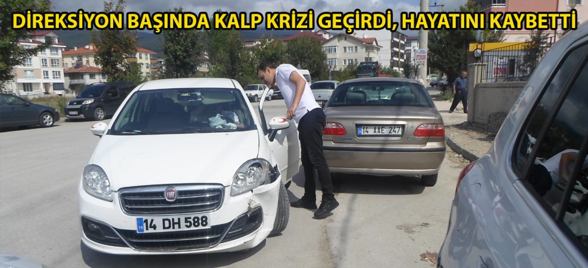 Direksiyon başında kalp krizi geçirdi, hayatını kaybetti