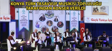 Konya Türk Tasavvuf Musikisi Topluluğu tarafından konser verildi