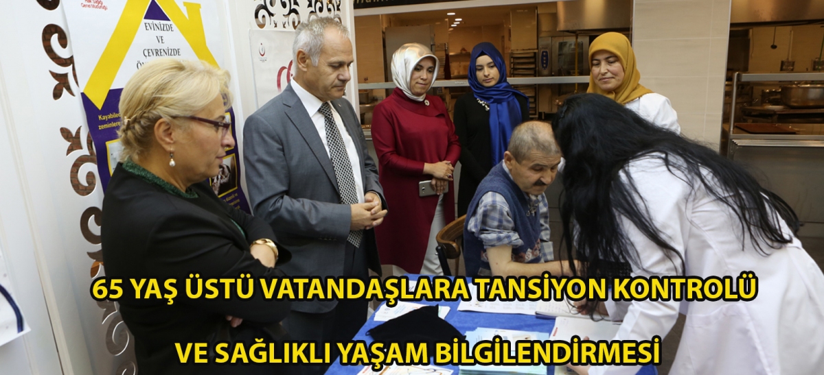 65 yaş üstü vatandaşlara tansiyon kontrolü ve sağlıklı yaşam bilgilendirmesi