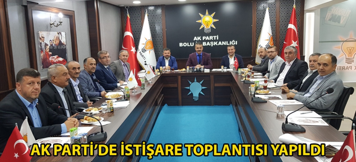 Ak Parti'de istişare toplantısı yapıldı
