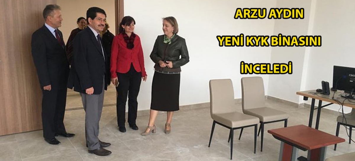 Arzu Aydın yeni KYK binasını inceledi