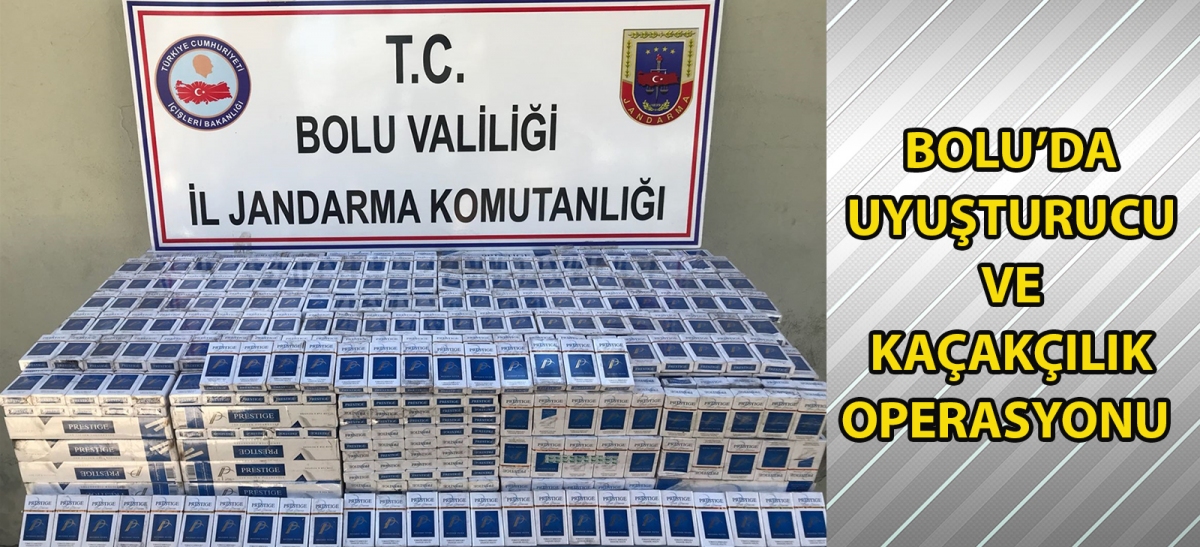 Bolu'da, uyuşturucu ve kaçakçılık operasyonu