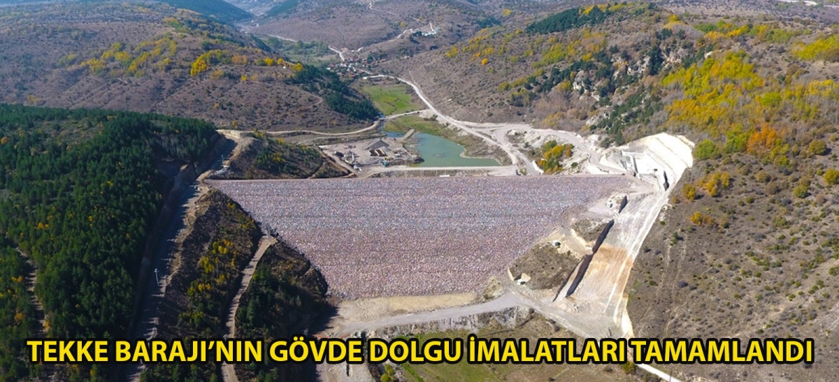 Tekke Barajı'nın gövde dolgu imalatları tamamlandı