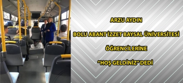 Arzu Aydın Bolu Abant İzzet Baysal Üniversitesi öğrencilerine "Hoş geldiniz" dedi