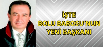 İşte Bolu Barosu'nun yeni başkanı
