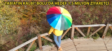 "Tabiatın kalbi" Bolu'da hedef 1,5 milyon ziyaretçi