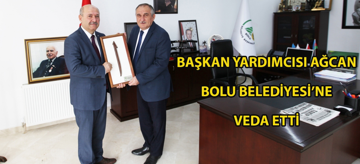 Başkan Yardımcısı Ağcan Bolu Belediyesi'ne veda etti