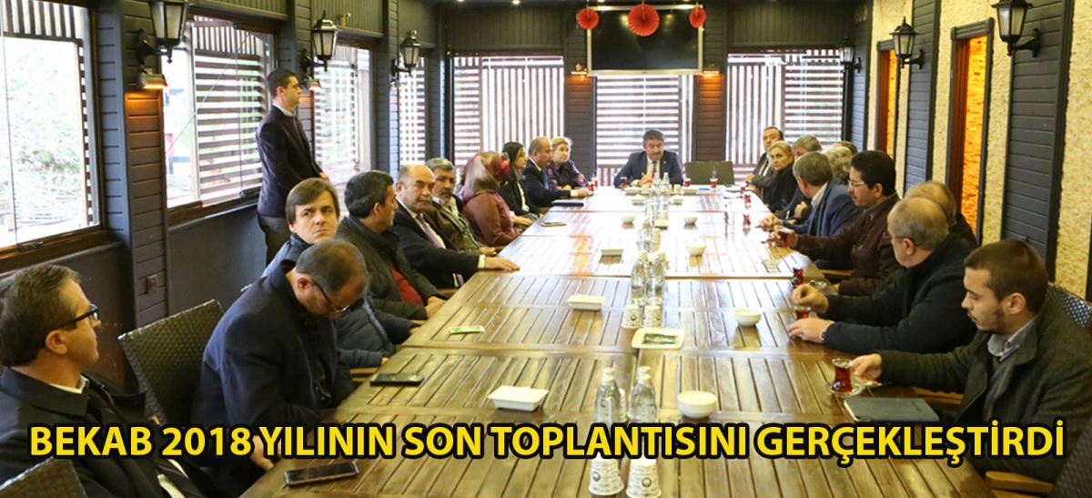 BEKAB 2018 yılının son toplantısını gerçekleştirdi