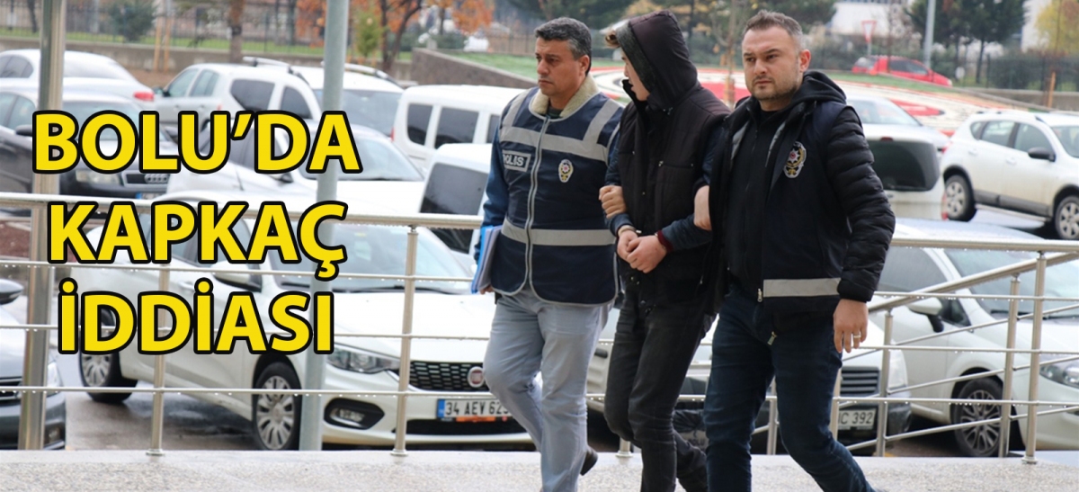 Bolu'da kapkaç iddiası