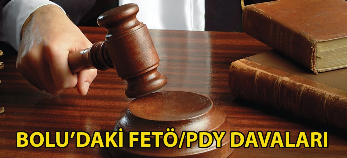Bolu'daki FETÖ/PDY davaları