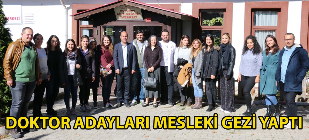 Doktor adayları mesleki gezi yaptı