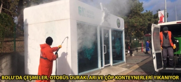 Bolu'da çeşmeler, otobüs durakları ve çöp konteynerleri yıkanıyor